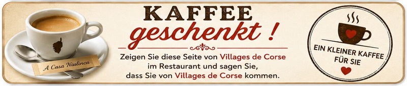 Zeigen Sie diese Seite von Villages de Corse im Restaurant und sagen Sie, dass Sie über Villages de Corse gekommen sind.