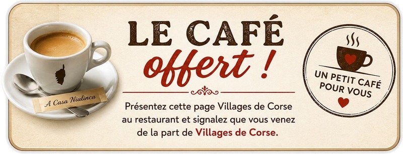 Café offert - Offre Villages de Corse au restaurant A Casa Niulinca